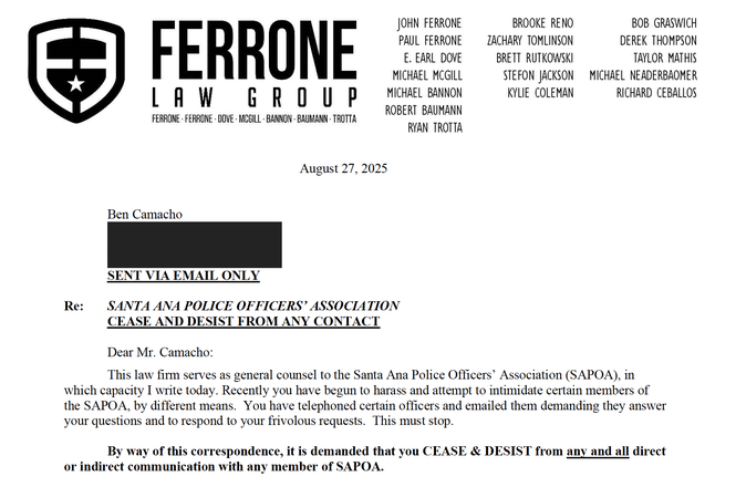 Attorneys for the Santa Ana Police Officers’ Association in California sent a cease and desist letter to investigative reporter Ben Camacho on Aug. 27, 2025, alleging that he had harassed various officers when he attempted to contact them.