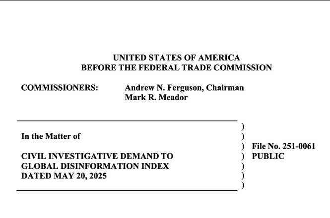 A portion of a Federal Trade Commission document concerning its demand for records from the Global Disinformation Index, issued in Washington, D.C., on May 20, 2025.